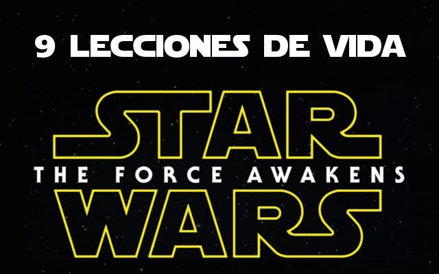 9 lecciones de vida que hemos aprendido de Star Wars