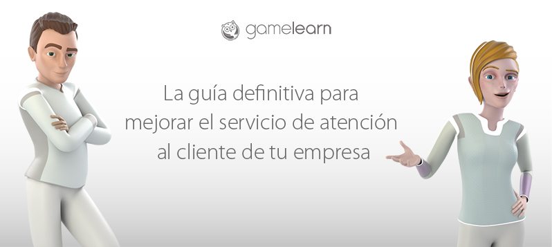 La guía definitiva para mejorar el servicio de atención al cliente de tu empresa